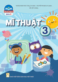 Mĩ thuật 3 - Chân trời sáng tạo